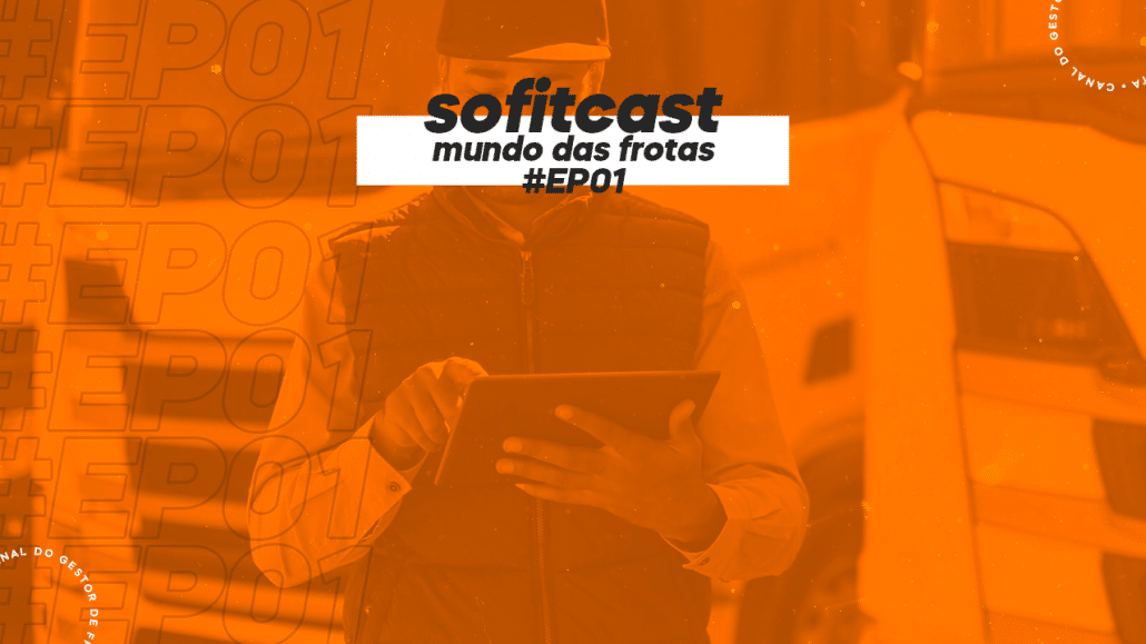 O Mundo das Frotas – Ep #01 – Mudando processos antiquados de Gerenciamento de Frotas!