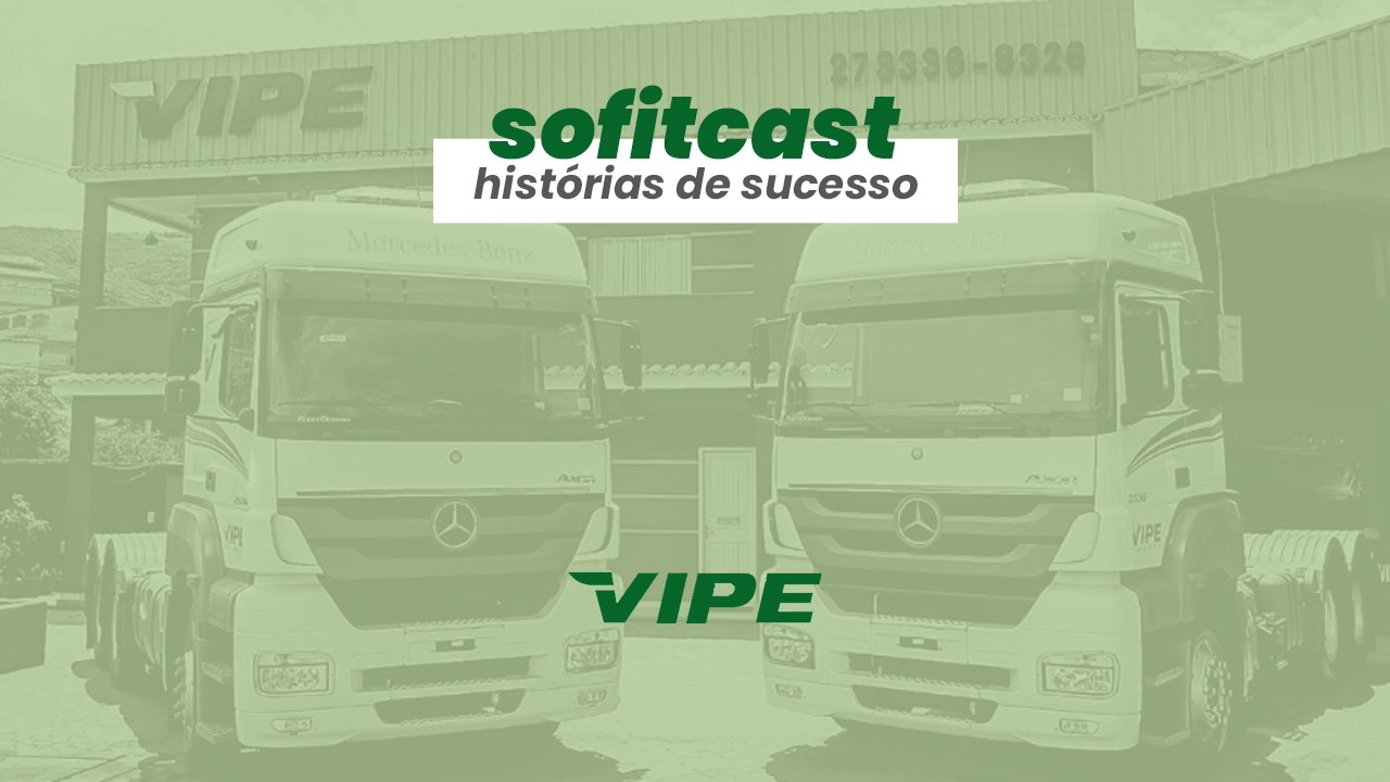 Case Sofit – Agilidade na tomada de decisão e melhora na visibilidade de rotas dos caminhões da Vipe Transportes