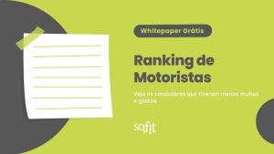 [Whitepaper] Ranking de Motoristas: Veja os condutores que tiveram menos multas e gastos.